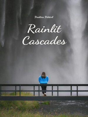 cover image of Rainlit Cascades